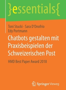 预订 Chatbots gestalten mit Praxisbeispielen der Schweizerischen Post