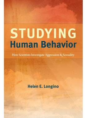 预订 Studying Human Behavior: How Scientists Investigate Aggression and Sexuality 人类行为研究：科学家如何调查侵略与性行