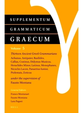 预订 Supplementum Grammaticum Graecum 5: Thirteen Ancient Greek Grammarians: Aelianus, Antipater, Basilides, Callias, Cr