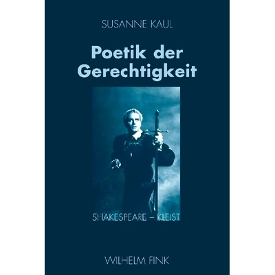 预订 Poetik der Gerechtigkeit: Shakespeare - Kleist 正义之诗:莎士比亚-克莱斯特: 9783770546664