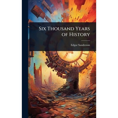 预订 Six Thousand Years of History 9781023630054