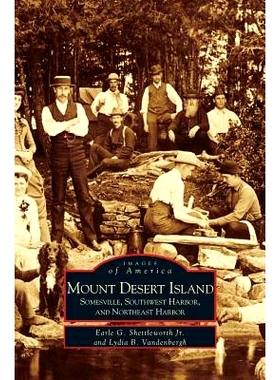 预订 Mount Desert Island: Somesville, Southwest Harbor, and Northeast Harbor: 9781531603212