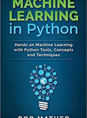 【预售】Machine Learning in Python: Hands on Machine Learning with Python Tools, Concepts and Techniques