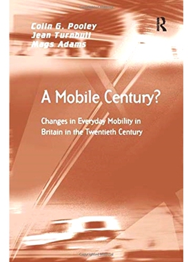 预订 A Mobile Century?: Changes in Everyday Mobility in Britain in the Twentieth Century: 9781138259003