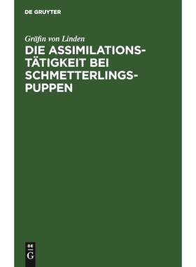 预订 Die Assimilationstätigkeit bei Schmetterlings-Puppen: 9783112450970