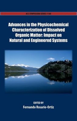 【预订】Advances in the Physicochemical Characterization of Dissolved Organic Matter