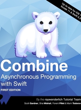 【预订】Combine: Asynchronous Programming with Swift (First Edition)