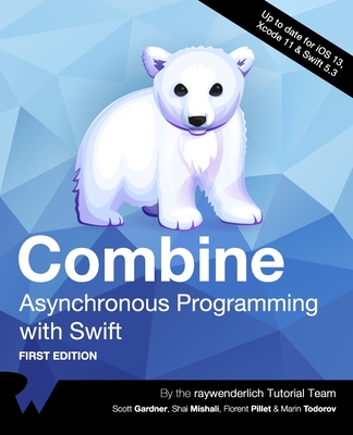 【预订】Combine: Asynchronous Programming with Swift (First Edition)