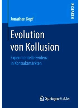 预订 Evolution von Kollusion: Experimentelle Evidenz in Kontraktmärkten: 9783658178079