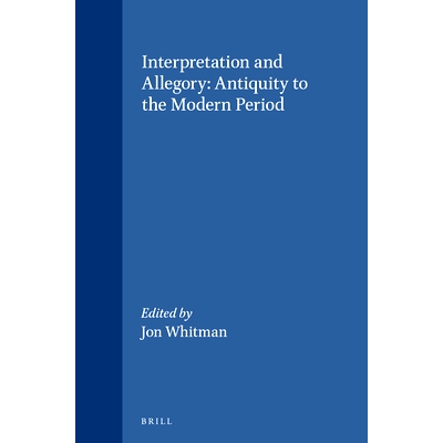 预订 Interpretation and Allegory: Antiquity to the Modern Period 诠释与寓言：从古*今: 9789004110397