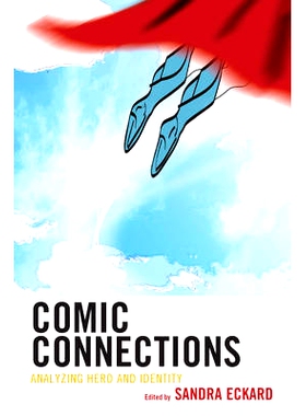 预订 Comic Connections: Analyzing Hero and Identity: 9781475828023