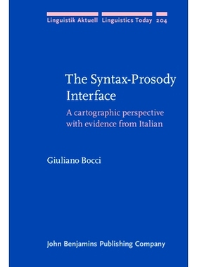 预订 The Syntax–Prosody interface: A Cartographic Perspective With Evidence from Italian 语法的韵律接口：来自意大利的证