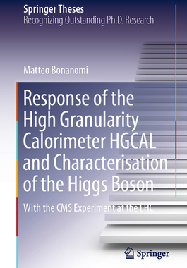 [预订]Response of the High Granularity Calorimeter HGCAL and Characterisation of the Higgs Boson
