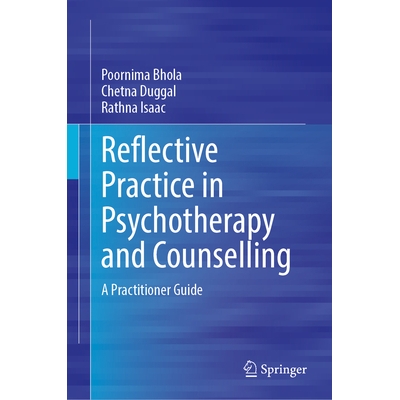 预订 Reflective Practice in Psychotherapy and Counselling: A Practitioner Guide 心理治疗与咨询的反思实践：从业者指南: 97