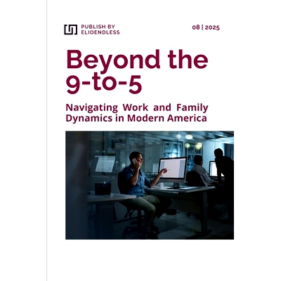 预订 Beyond the 9 to 5: Navigating Work and Family Dynamics in Modern America