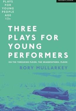 [预订]Three Plays for Young Performers: On The Threshing Floor; The Grandfathers; Flood 9781350293632
