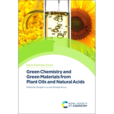 预订 Green Chemistry and Green Materials from Plant Oils and Natural Acids