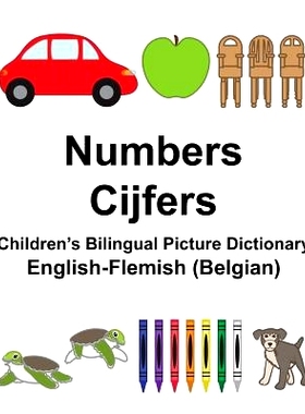 预订 English-Flemish (Belgian) Numbers/Cijfers Children’s Bilingual Picture Dictionary: 9781981532148