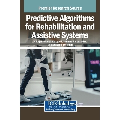 预订 Predictive Algorithms for Rehabilitation and Assistive Systems: 9798337301945