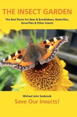 [预订]The Insect Garden: The Best Plants For Bees & Bumblebees, Butterflies, Hoverflies & Other Insects 9781914934087
