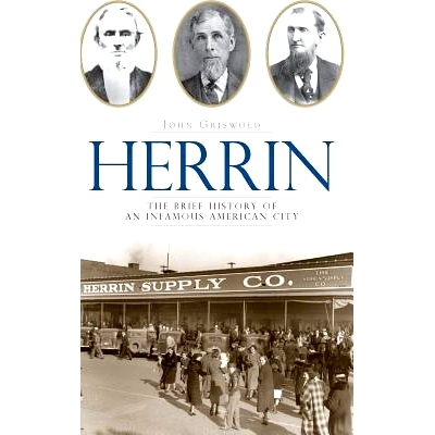 预订 Herrin: The Brief History of an Infamous American City: 9781540220684