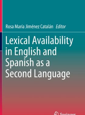 【预订】Lexical Availability in English and Spanish as a Second Language
