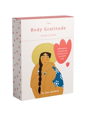 预订 The Body Gratitude Deck of Cards: Affirmations to accept and celebrate your incredible body 身体感恩牌：肯定接受并