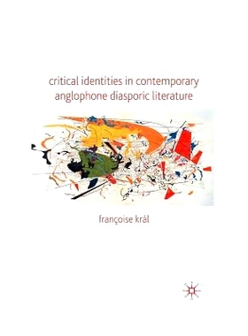 预订 Critical Identities in Contemporary Anglophone Diasporic Literature: 9781349305971