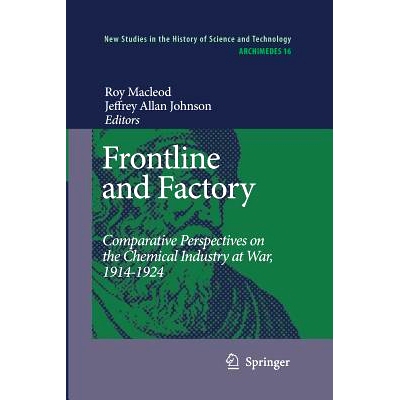 预订 Frontline and Factory: Comparative Perspectives on the Chemical Industry at War, 1914-1924: 9789400790964