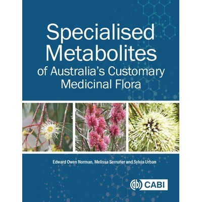 预订 Specialised Metabolites of Australia’s Customary Medicinal Flora 澳大利亚传统*植物的特殊代谢物: 9781836991557