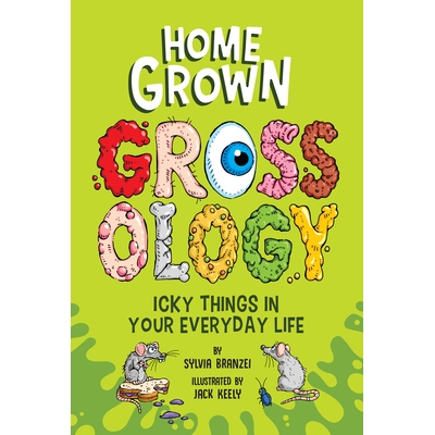 预订 Homegrown Grossology: Icky Things in Your Everyday Life 本土恶心学：日常生活中的恶心事物: 9780593752418