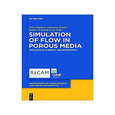 [预订]Simulation of Flow in Porous Media 9783110282214