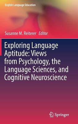 【预订】Exploring Language Aptitude: Views from Psychology, the Language Sciences, and Cognitive Neuroscience