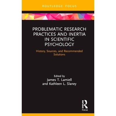预订 Problematic Research Practices and Inertia in Scientific Psychology: History, Sources, and Recommended Solutions 科