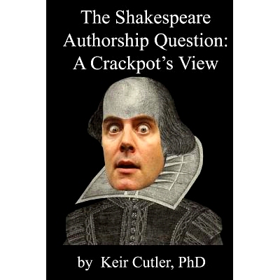 预订 Shakespeare Authorship Question: A Crackpot’s View: 9780991928040
