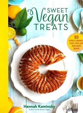 预订 Sweet Vegan Treats: 90 Recipes for Cookies, Brownies, Cakes, and Tarts