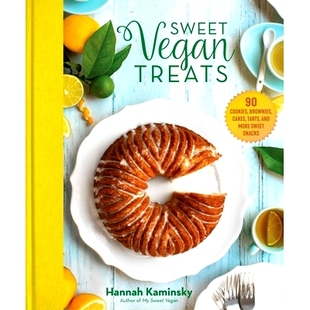 预订 Sweet Vegan Treats: 90 Recipes for Cookies, Brownies, Cakes, and Tarts