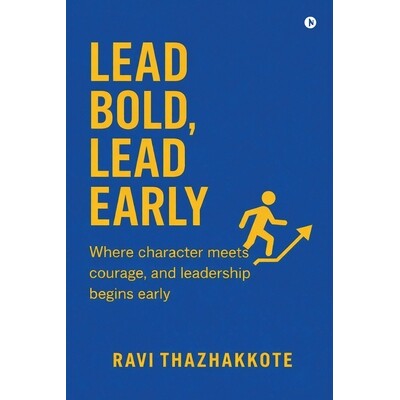 预订 Lead Bold, Lead Early: Where character meets courage, and Leadership begins early 9798902315360