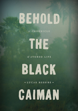 【预订】Behold the Black Caiman 9780226140896