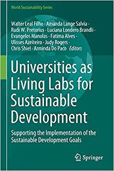 【预售】Universities as Living Labs for Sustainable Development: Supporting the Implementation of the Sustainable ...
