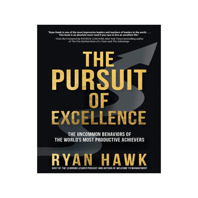 现货The Pursuit of Excellence: The Uncommon Behaviors of the World’s Most Productive Achievers 9781264269099