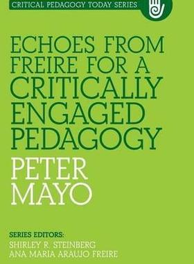 [预订]Echoes from Freire for a Critically Engaged Pedagogy 9781441118172