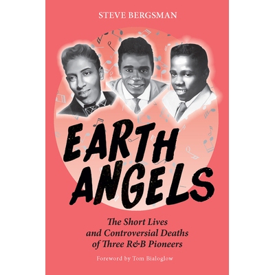 预订 Earth Angels: The Short Lives and Controversial Deaths of Three R&B Pioneers 地球天使: 9781648431258