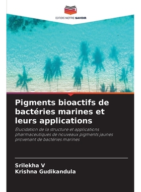 预订 Pigments bioactifs de bactéries marines et leurs applications: 9786209234460