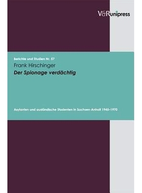 预订 Der Spionage verdächtig: Asylanten und ausländische Studenten in Sachsen-Anhalt 1945–1970 被怀疑从事间谍活动：19