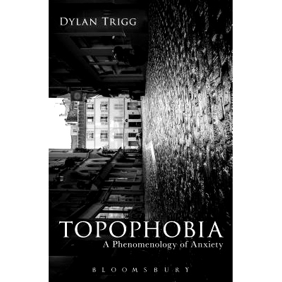 预订 Topophobia: A Phenomenology of Anxiety 特殊场所恐怖：焦虑现象: 9781474283236