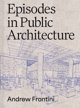 预订 Episodes in Public Architecture 公共建筑系列: 9781961856417
