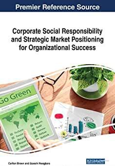 【预订】Corporate Social Responsibility and Strategic Market Positioning for Organizational Success
