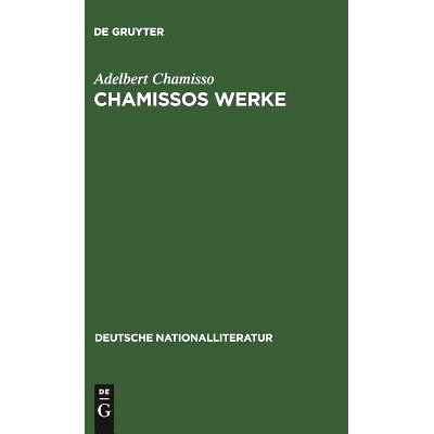 预订 Chamissos Werke: Gedichte erste und zweite Abteilung. Gelegenheits-Gedichte. In dramatischen Form. Übersetzungen.