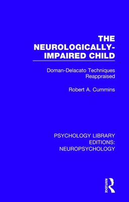 【预订】The Neurologically-Impaired Child: Doman-Delacato Techniques Reappraised